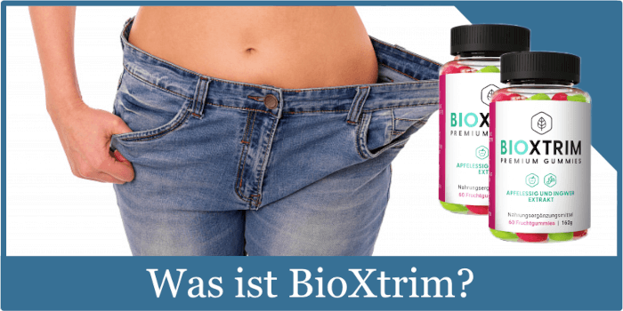 Was ist BioXtrim?