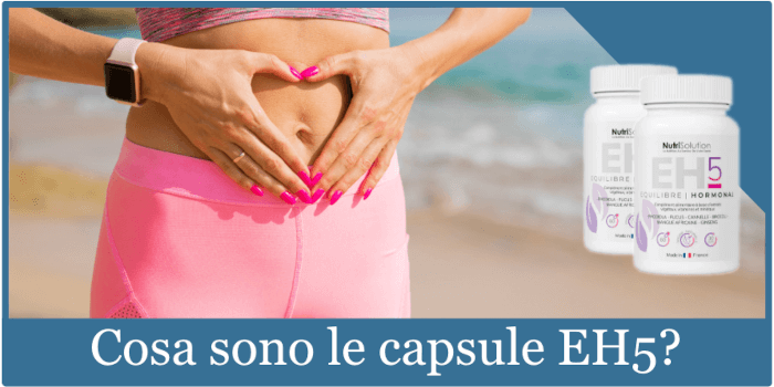 Cosa sono le capsule EH5?