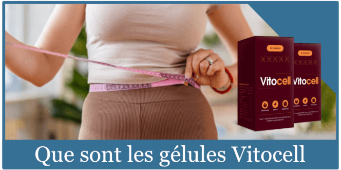 Que sont les gélules Vitocell ?